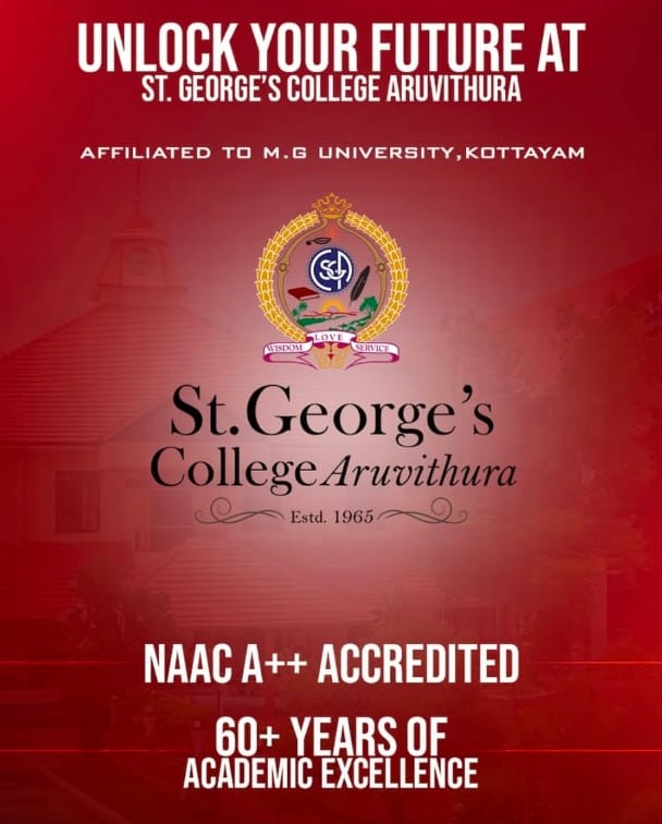 Arts and Science College  Aruvithura Erattupetta, Affiliated to MG University College in  Erattupetta Kottayam,  St George’s College 