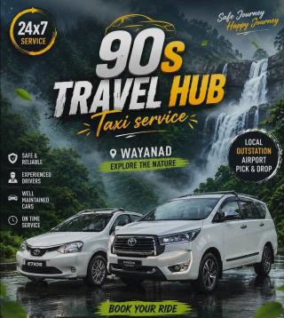 Taxi service in padinjarathara wayanad,Corperate travel service padinjarathara wayanad, Airport pick up and drop service padinjarathara wayanad, 90'S travel hub 