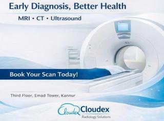 Radiologist in kannur, CT MRI Ultrasound scan in kannur,Cloudex Radiology Solutions 