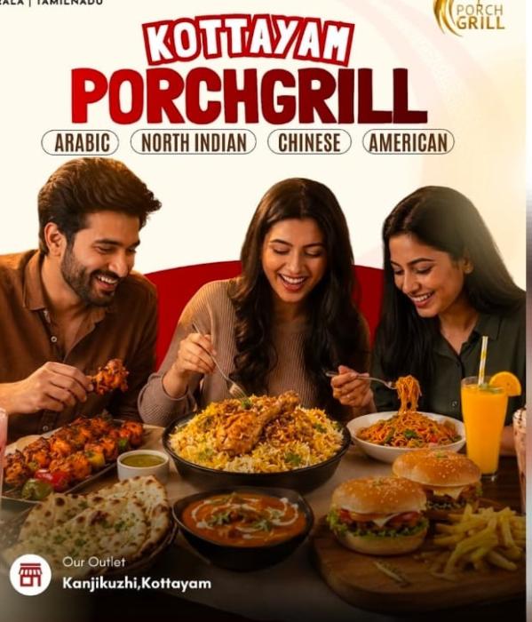 Multi cuisine restaurant in kanjikuzhi kottayam,Food Home delivery in kanjikuzhi kottayam,Food spot in kanjikuzhi kottayam,Porchgrill 