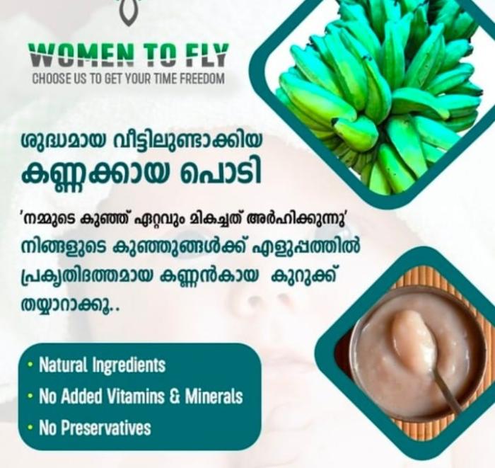 Homemade baby foods in edakkara,Kunnan kaya podi in edakkara,Raw banana powder in edakkara,Virgin Oil Millet product in edakkara,Food product delivery in edakkara,Women To Fly Food Products 