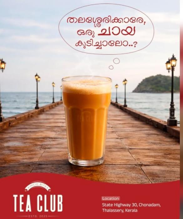 Cafe in thalassery,Tea spot in thalassery,Tea Club 